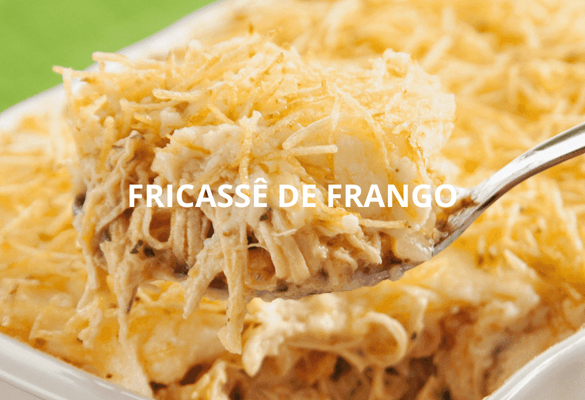 FRICASSÊ DE FRANGO