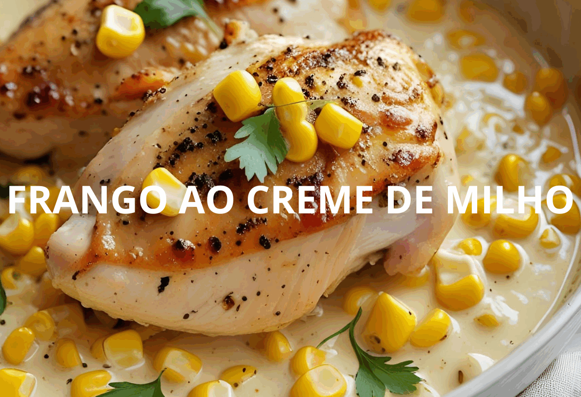 FRANGO AO CREME DE MILHO