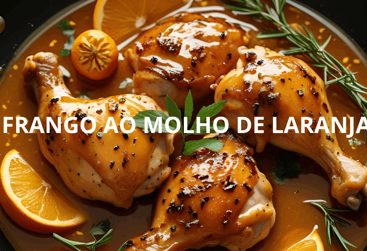 FRANGO AO MOLHO DE LARANJA