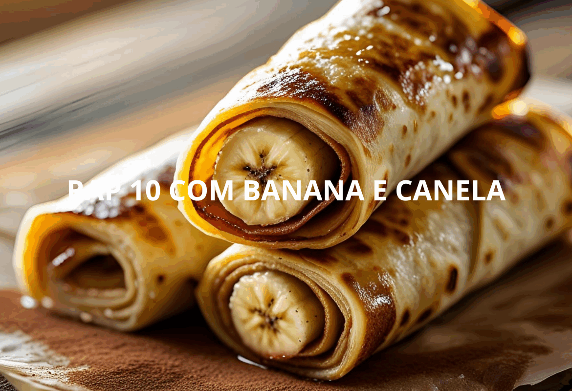 RAP 10 COM BANANA E CANELA